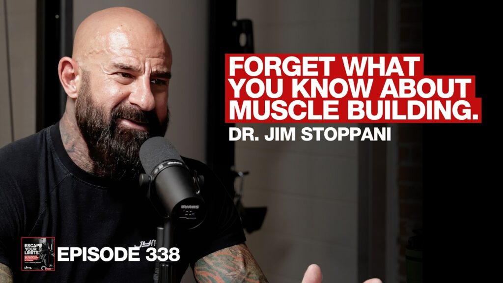 Dr. Jim Stoppani on Unlocking Muscle Growth: The Latest Science | Escape Your Limits Podcast with Matthew Januszek
