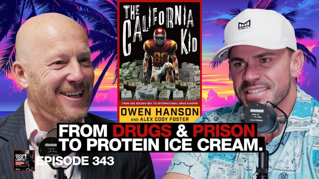 Owen Hanson on Redemption, Risk & the California Kid's Second Act | Escape Your Limits Podcast with Matthew Januszek