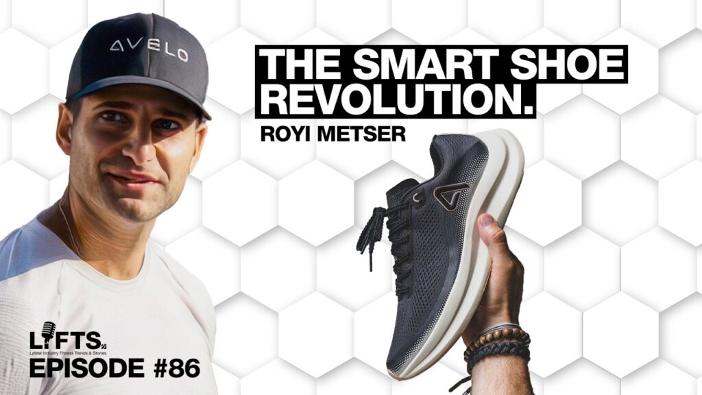 Royi Metser on the Running Boom and the Smart Footwear Revolution | LIFTS Podcast with Matthew Janus